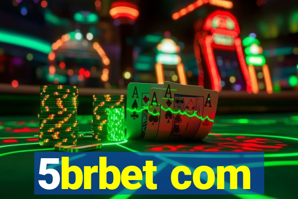 5brbet com
